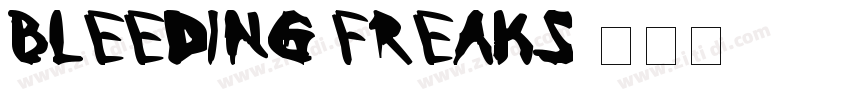 Bleeding Freaks字体转换